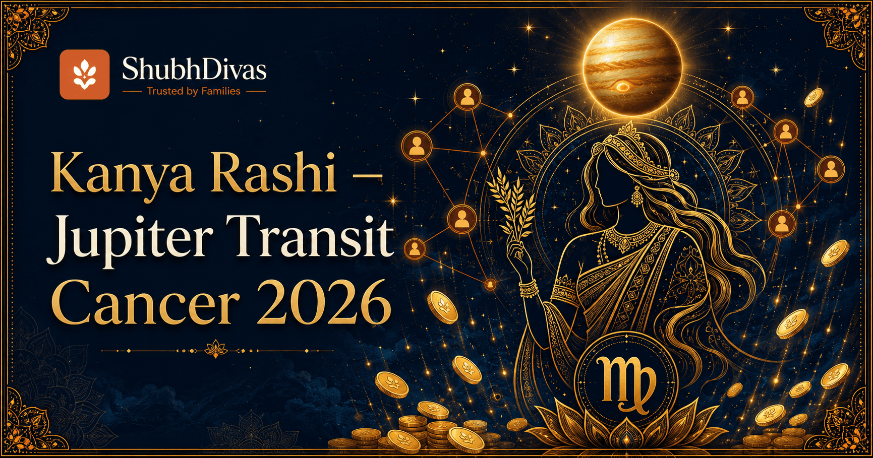 Kanya Rashi maiden symbol glowing with Jupiter golden light — Guru Gochar Cancer 2026 11th house transit for Virgo