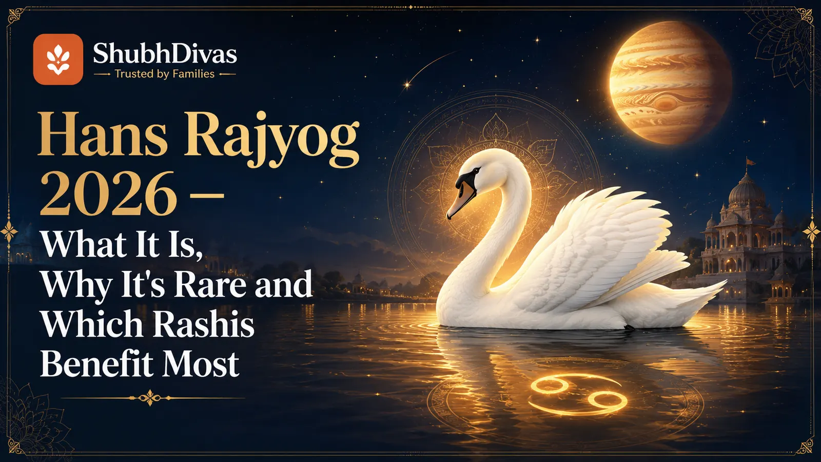 Jupiter exalted in Cancer zodiac — Hans Rajyog 2026 Pancha Mahapurusha Yoga Vedic astrology