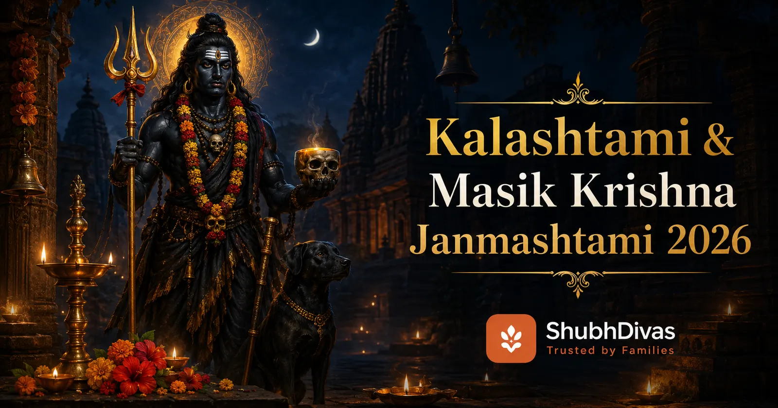 Kalashtami 2026 — Lord Kala Bhairava worshipped by lamplight on the night of Ashadha Krishna Ashtami, Tuesday July 7