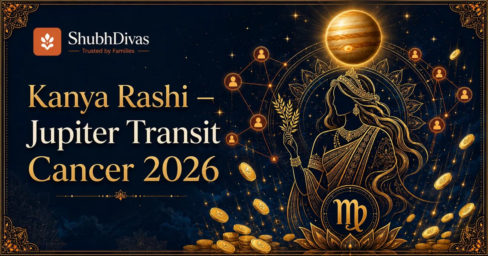 Kanya Rashi maiden symbol glowing with Jupiter golden light — Guru Gochar Cancer 2026 11th house transit for Virgo